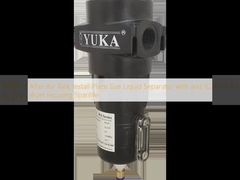 After Air Tank Install Place Gas Liquid Separator with and 10 Years Housing Spanlife